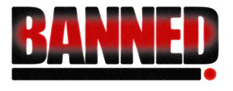 BANNED